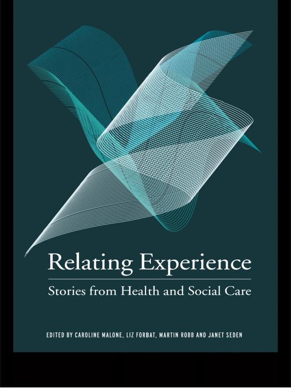 Relating Experience by Caroline Malone, Janet Seden, Liz Forbat, Martin Robb