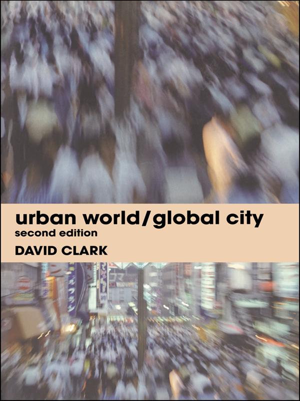 Urban World/Global City by David Clark