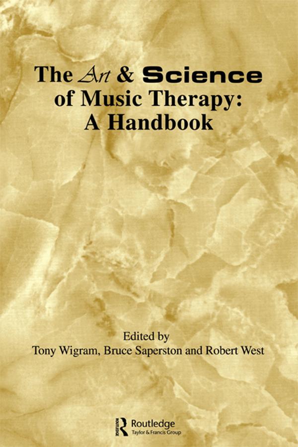 Art & Science of Music Therapy by Bruce Saperston, Robert West, Tony Wigram