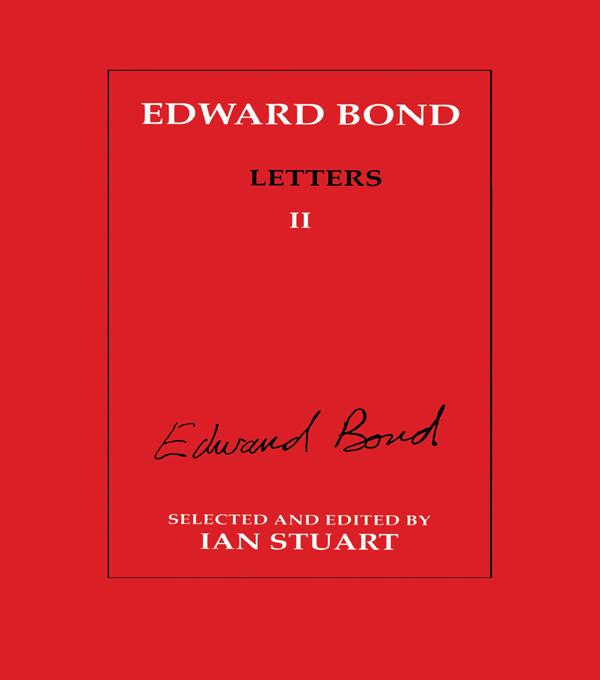 Edward Bond: Letters 2 by Ian Stuart