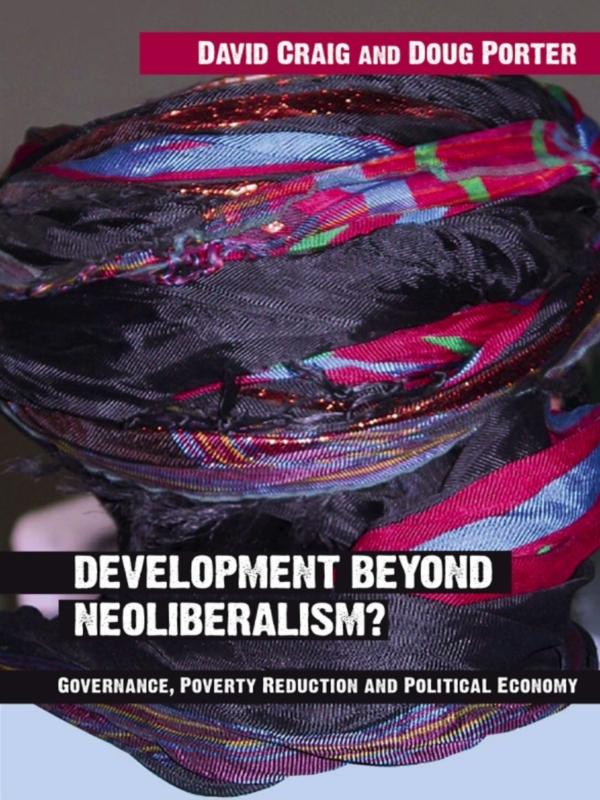 Development Beyond Neoliberalism? by David Alan Craig, Doug Porter