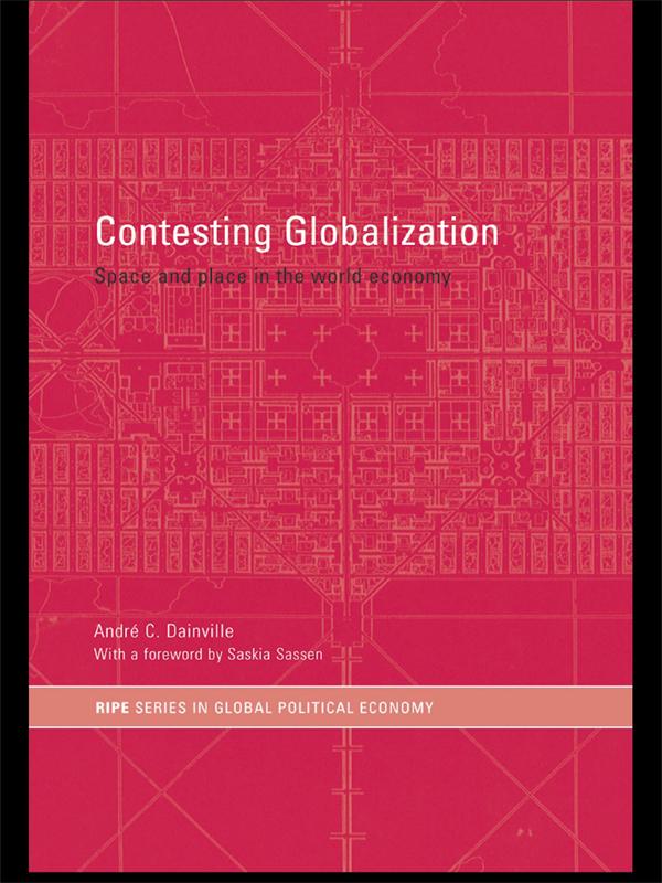 Contesting Globalization by André C. Drainville