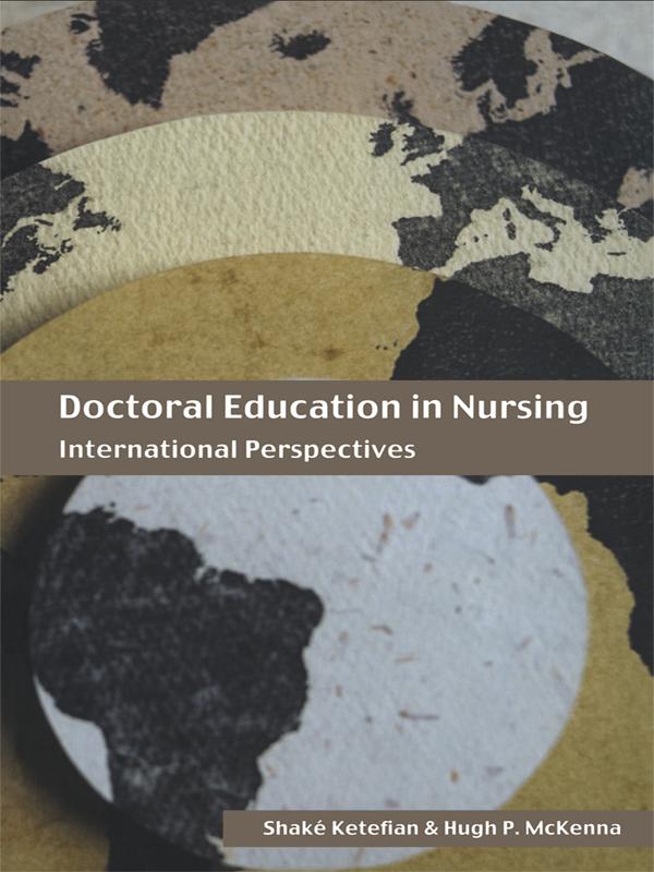 Doctoral Education in Nursing by Hugh McKenna, Shake Ketefian
