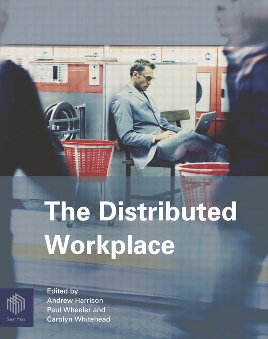 The Distributed Workplace by Andrew Harrison