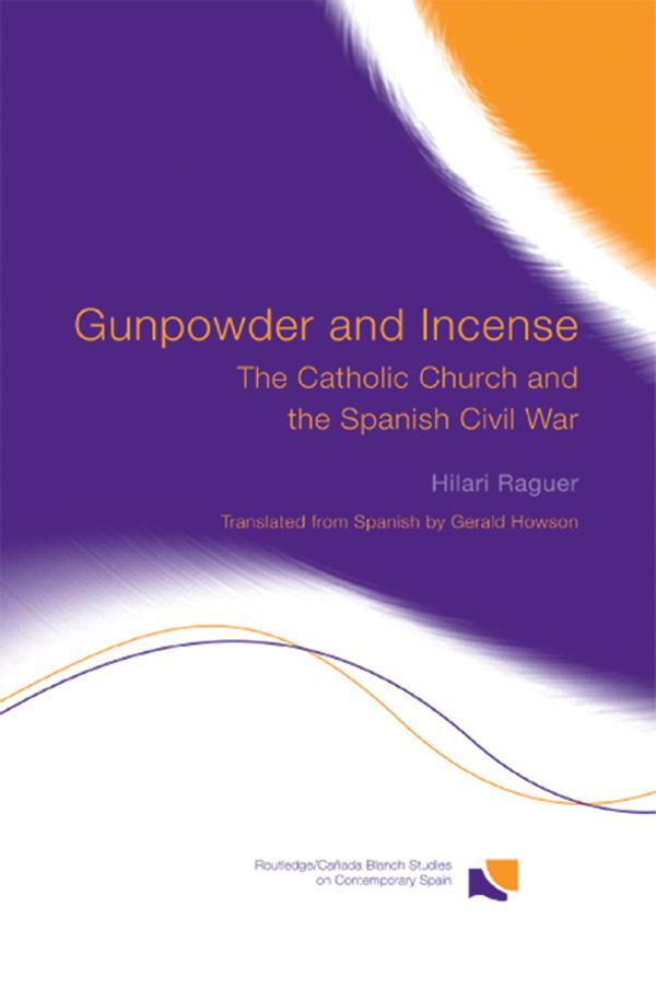 Gunpowder and Incense by Gerald Howson, Hilari Raguer