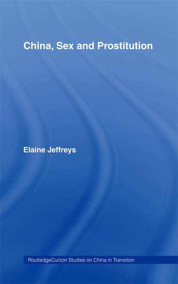 China, Sex and Prostitution by Elaine Jeffreys