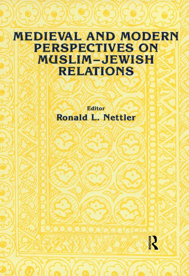 Medieval and Modern Perspectives on Muslim-Jewish Relations by Ronald L. Nettler
