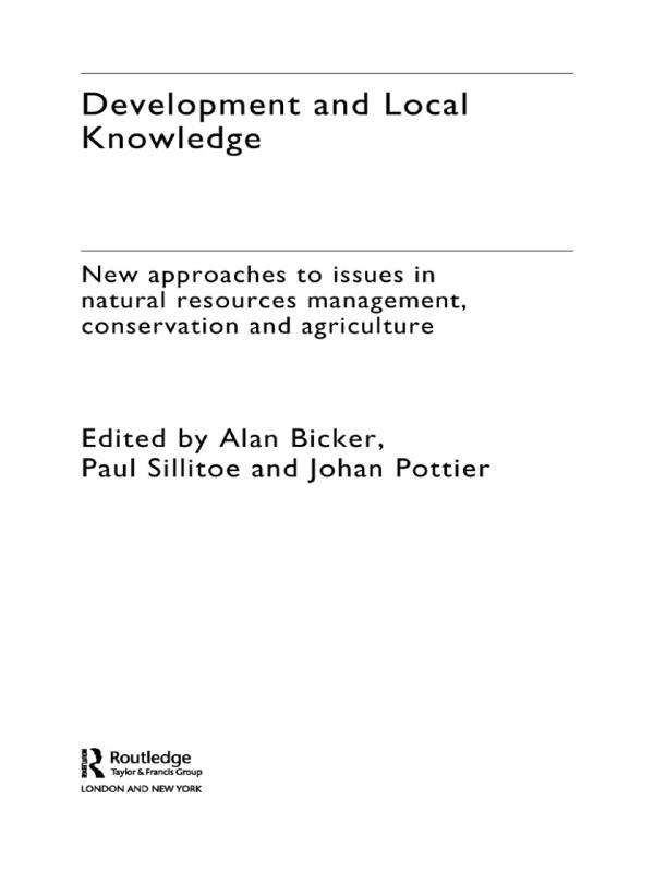 Development and Local Knowledge by Alan Bicker, Johan Pottier, Paul Sillitoe
