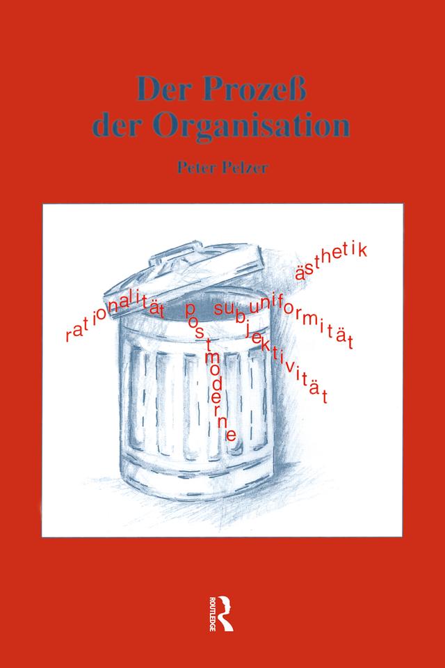 Der ProzeB der Organisation by Peter Pelzer