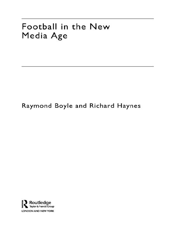 Football in the New Media Age by Raymond Boyle, Richard Haynes