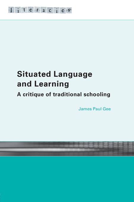 Situated Language and Learning by James Paul Gee