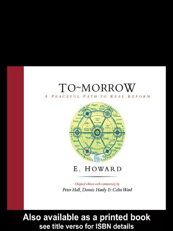 To-Morrow by Colin Ward, Dennis Hardy, E. Howard, Sir Peter Hall