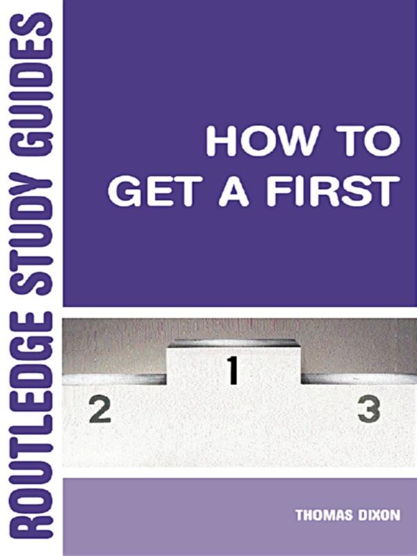 How to Get a First by Thomas Dixon