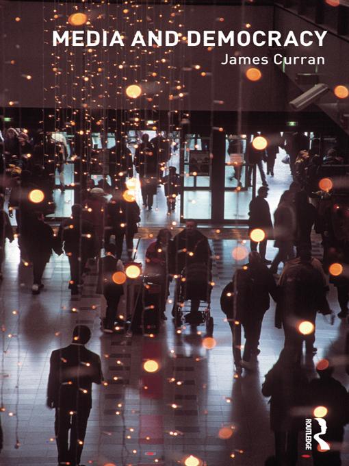 Media and Democracy by James Curran