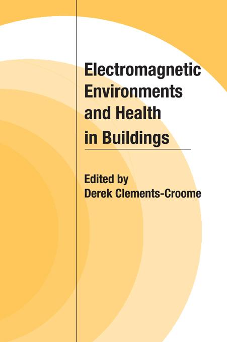 Electromagnetic Environments and Health in Buildings by Derek Clements-Croome