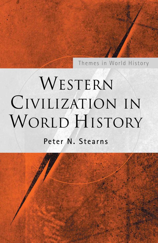 Western Civilization in World History by Peter N. Stearns