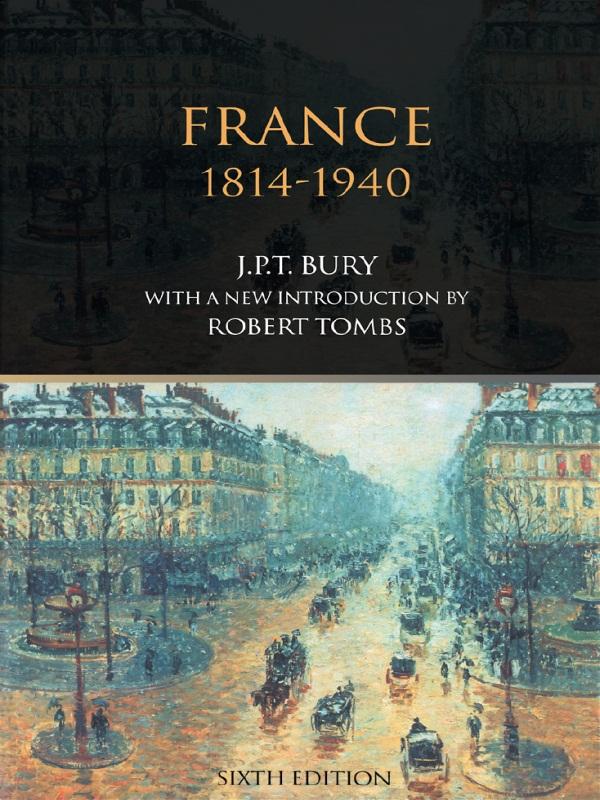 France, 1814-1940 by J.P.T. Bury