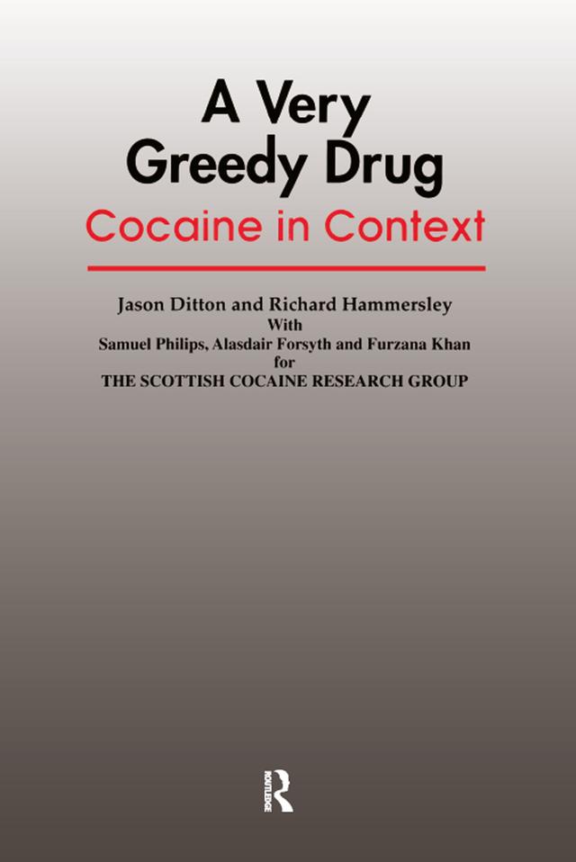 A Very Greedy Drug by Jason Ditton, Richard Hammersley