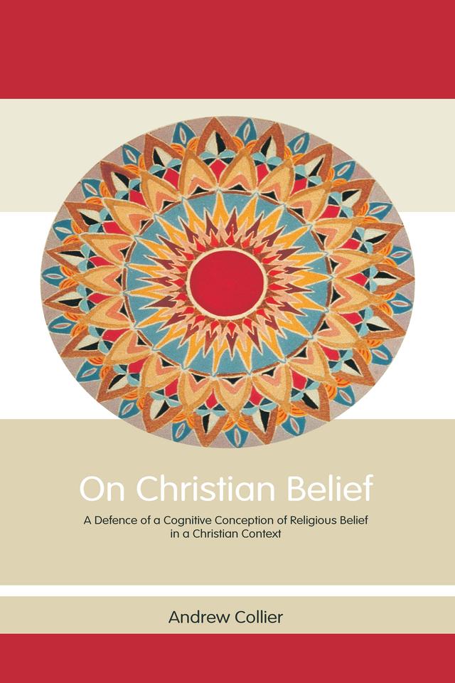 On Christian Belief by Andrew Collier