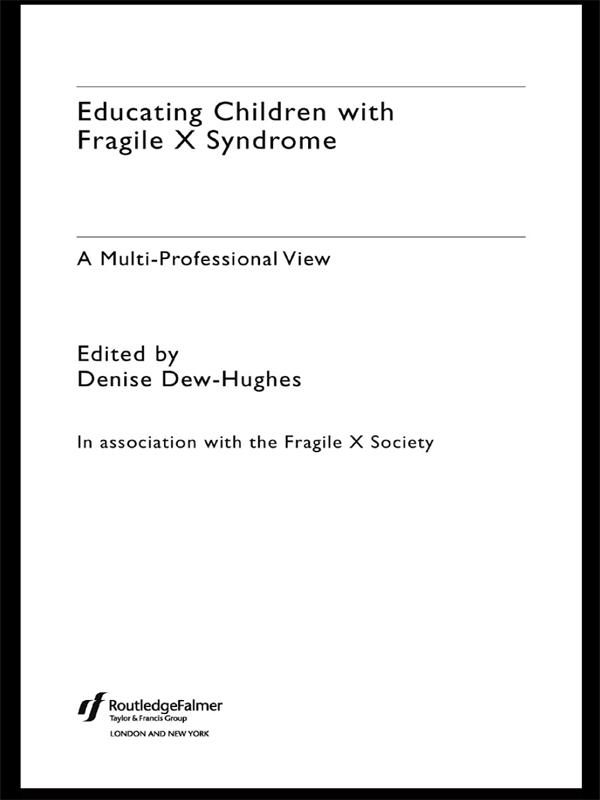 Educating Children with Fragile X Syndrome by Denise Dew-Hughes