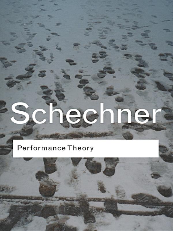 Performance Theory by Richard Schechner