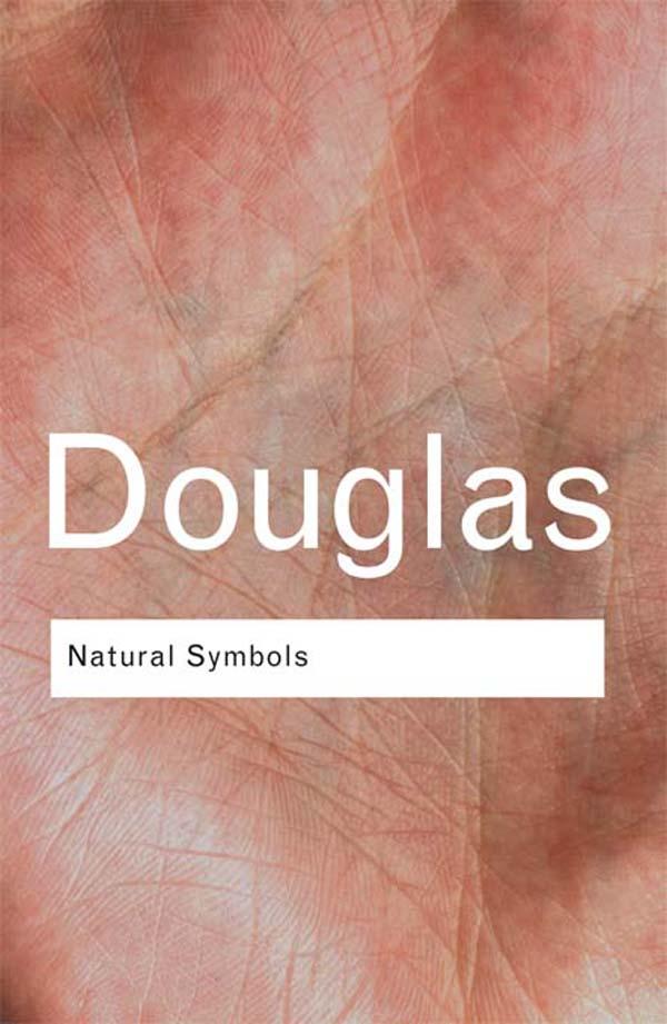 Natural Symbols by Mary Douglas, Professor Mary Douglas