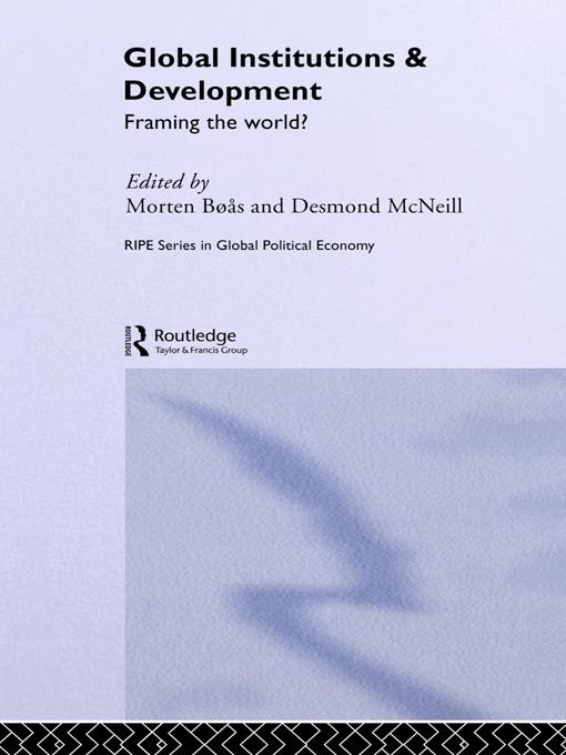 Global Institutions and Development by Desmond McNeill, Morten Boas
