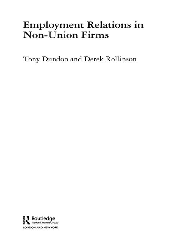 Employment Relations in Non-Union Firms by Derek Rollinson, Tony Dundon