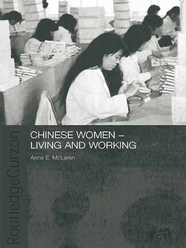 Chinese Women - Living and Working by Anne McLaren