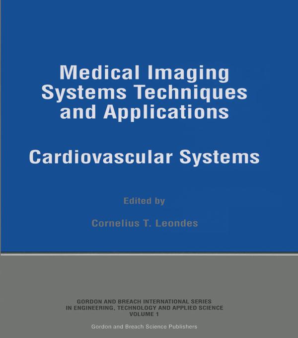 Medical Imaging Systems Techniques and Applications by Cornelius T Leondes