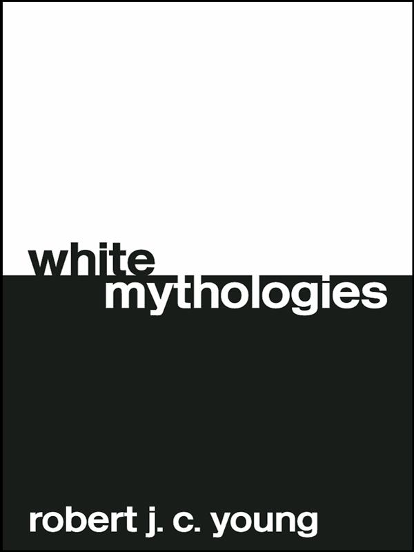 White Mythologies by Robert J.C. Young