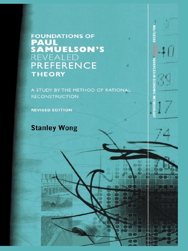 Foundations of Paul Samuelson's Revealed Preference Theory by Stanley Wong