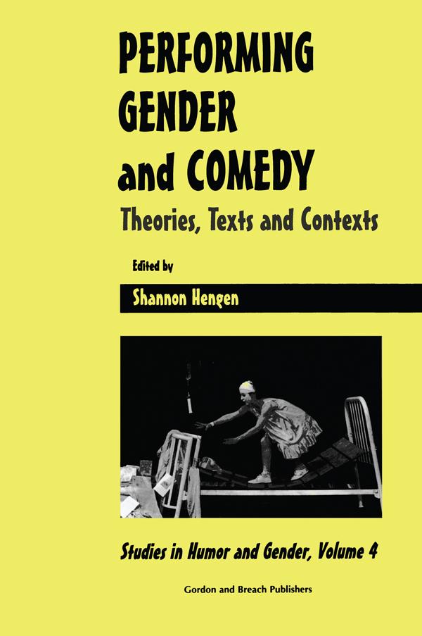 Performing Gender and Comedy by Shannon Hengen