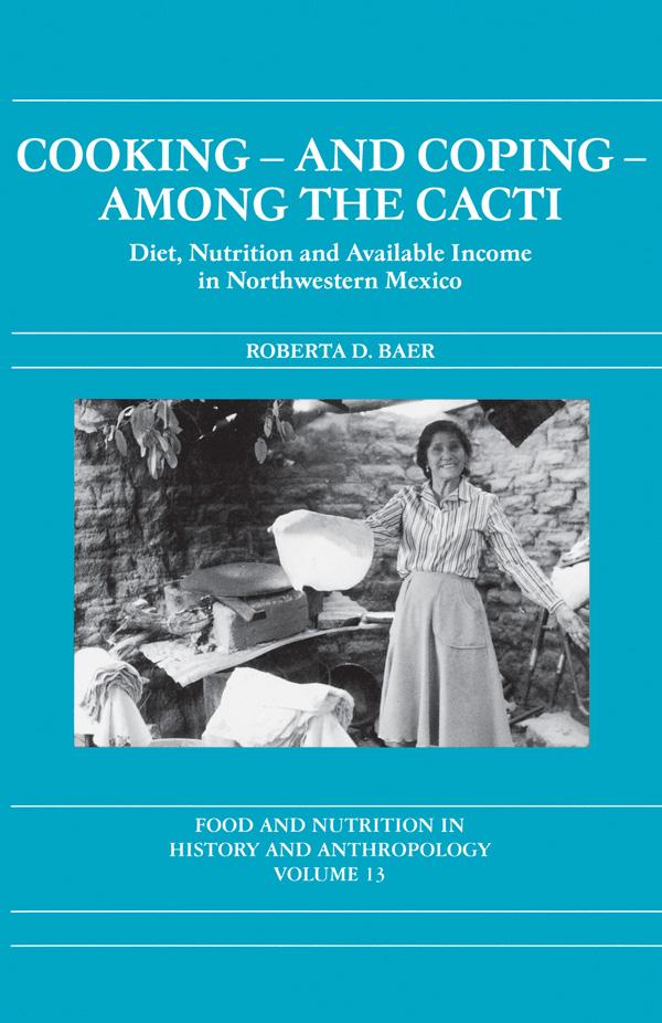 Cooking and Coping Among the Cacti by Roberta D. Baer
