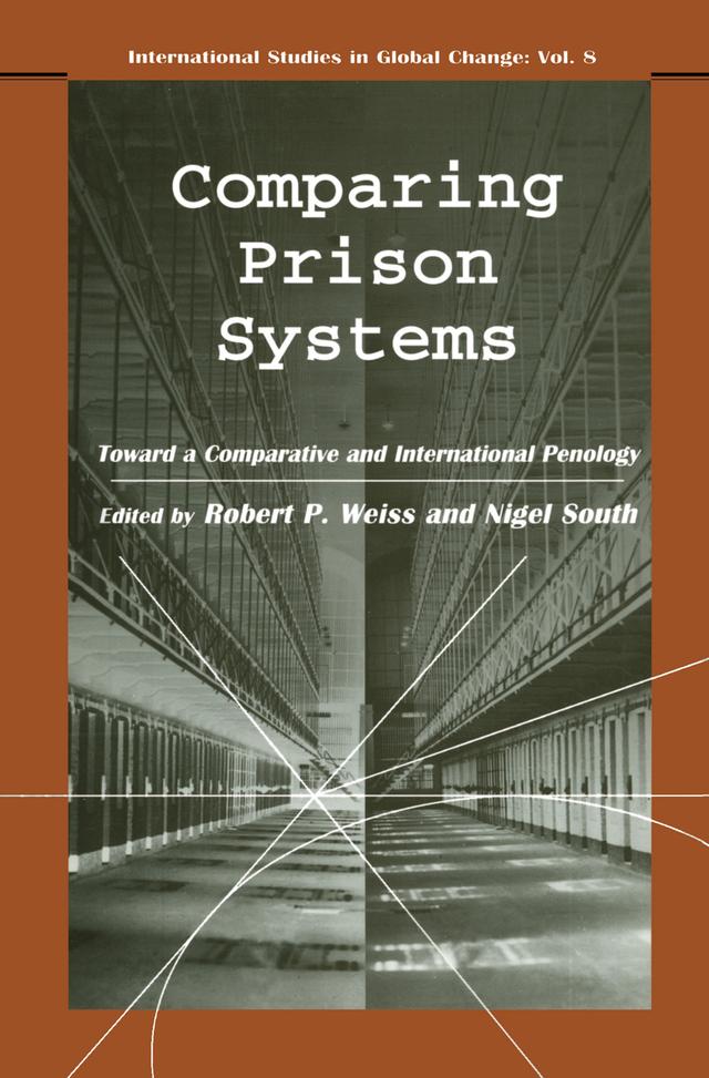 Comparing Prison Systems by Nigel South, Robert P. Weiss