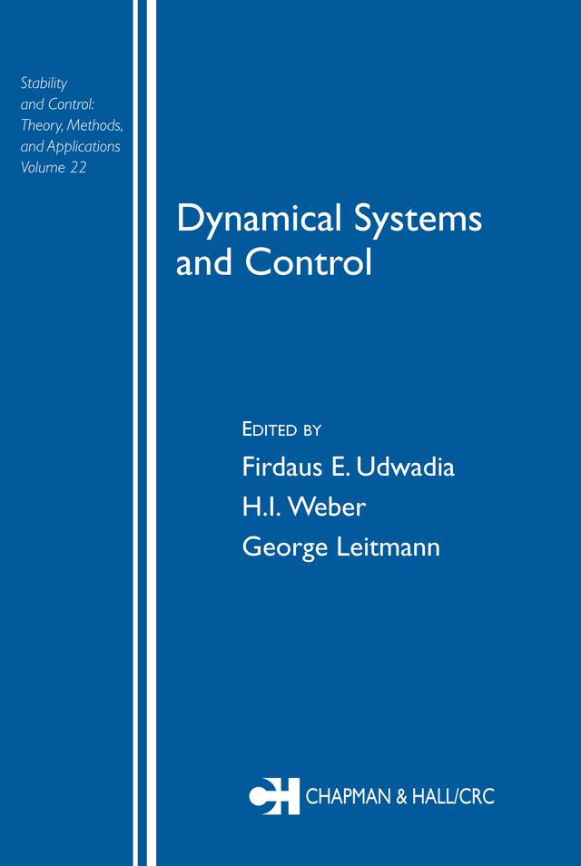 Dynamical Systems and Control by Firdaus E. Udwadia, George Leitmann, H.I. Weber