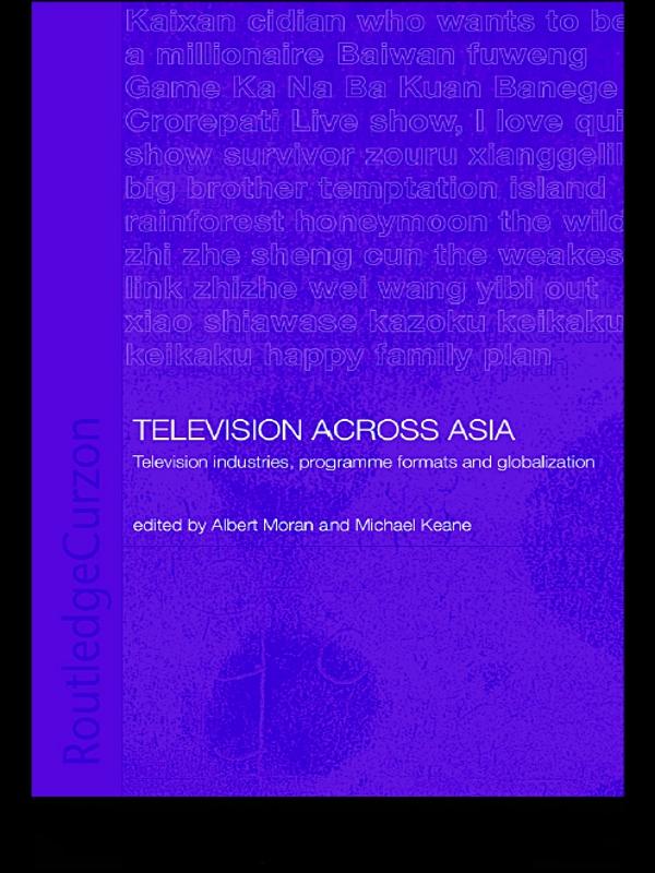 Television Across Asia by Albert Moran, Michael Keane