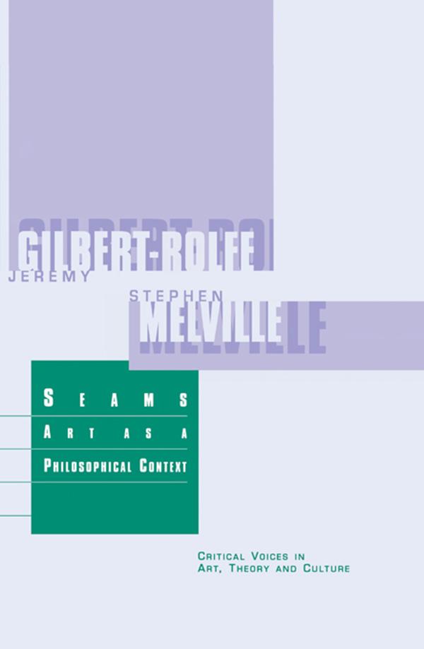 Seams by Jeremy Gilbert-Rolfe, Stephen Melville