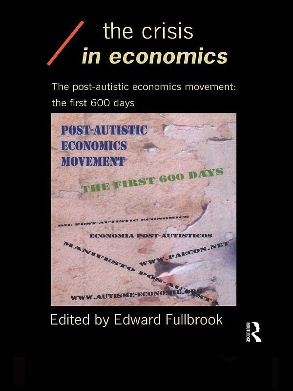 The Crisis in Economics by Edward Fullbrook