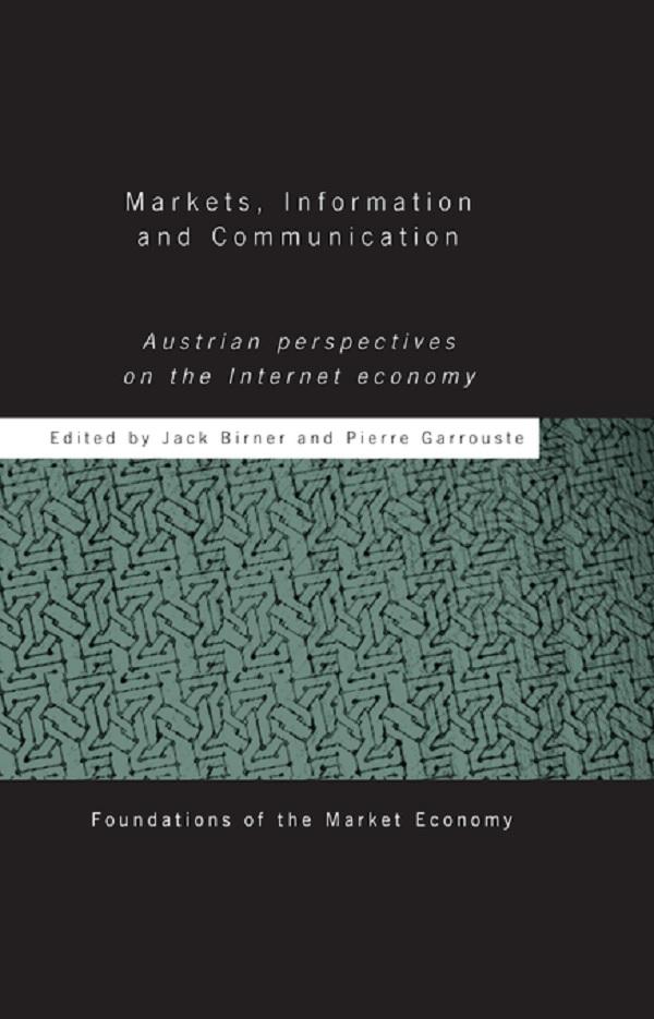 Markets, Information and Communication by Jack Birner, Pierre Garrouste