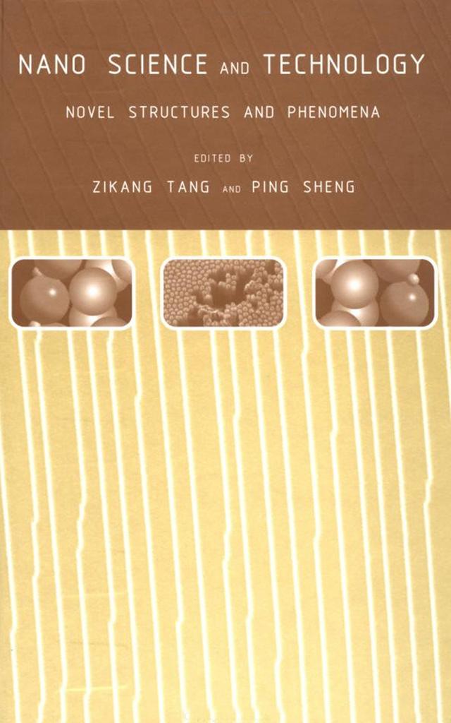 Nano Science and Technology by Ping Sheng, Zikang Tang