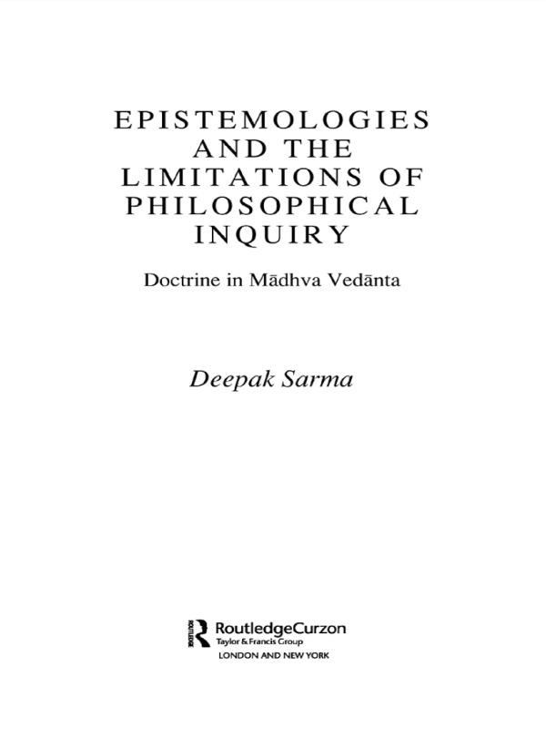 Epistemologies and the Limitations of Philosophical Inquiry by Deepak Sarma