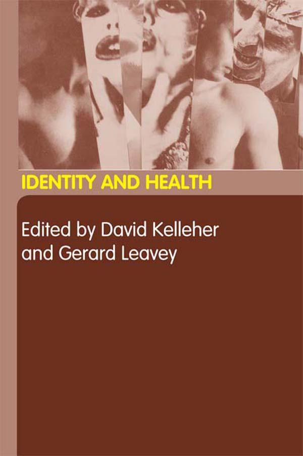 Identity and Health by David Kelleher, Gerard Leavey