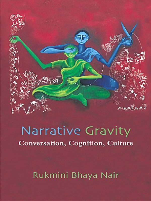 Narrative Gravity by Rukmini Bhaya Nair