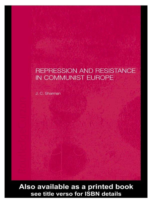 Repression and Resistance in Communist Europe by Jason Sharman
