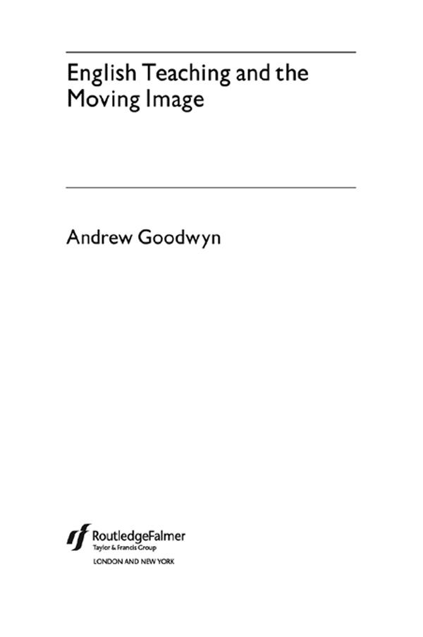 English Teaching and the Moving Image by Andrew Goodwyn