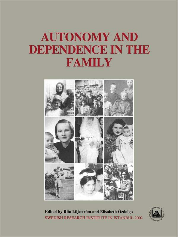 Autonomy and Dependence in the Family by Rita Liljestrom