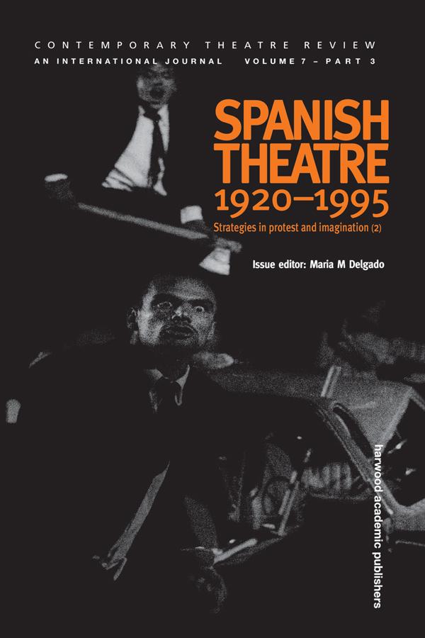 Spanish Theatre 1920-1995 by Maria Delgado