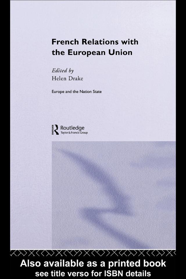 French Relations with the European Union by Helen Drake