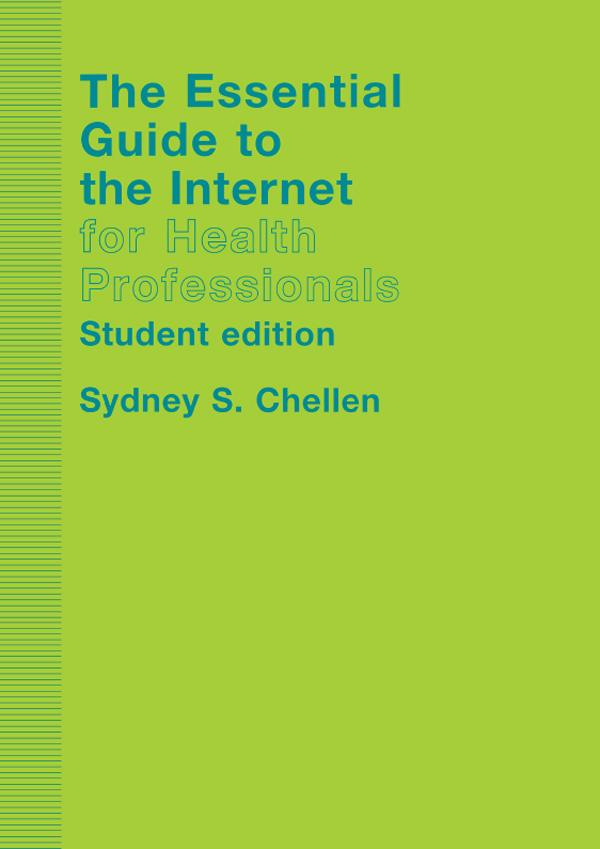 The Essential Guide to the Internet for Health Professionals